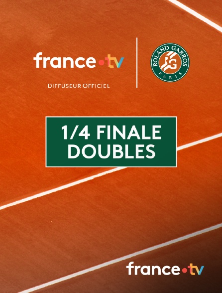 france.tv - Roland-Garros - Matchs intégraux : 1/4 de finale doubles