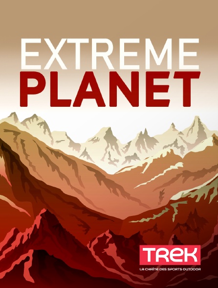 Trek - Extreme planet