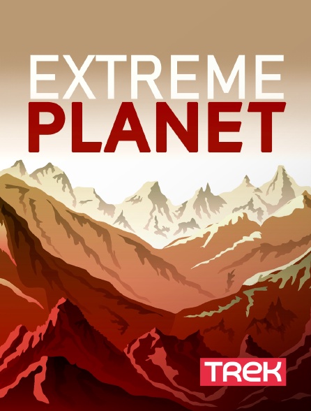 Trek - Extreme planet