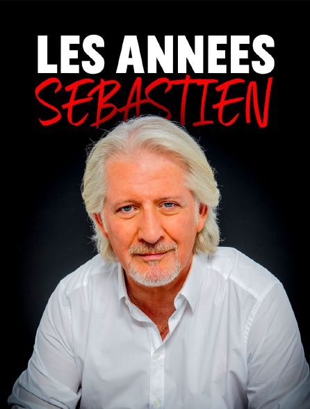 Les années Sébastien