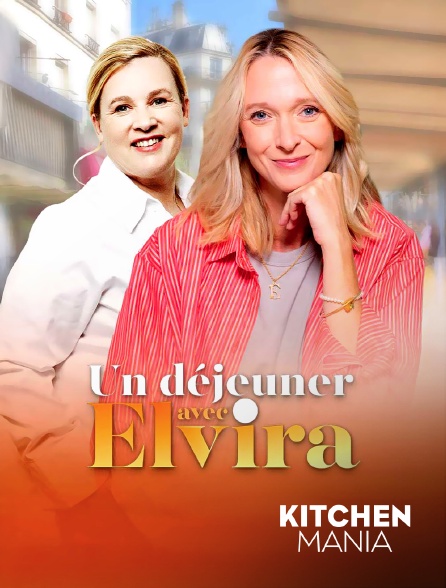 KITCHEN MANIA - Un déjeuner avec Elvira : Hélène Darroze