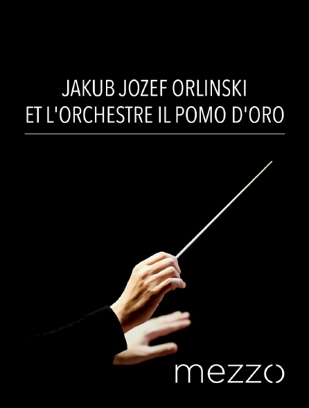 Mezzo - Jakub Jozef Orlinski et l'orchestre Il Pomo d'Oro
