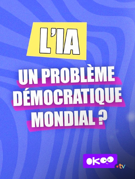 Okoo - L’IA, un problème démocratique mondial ?