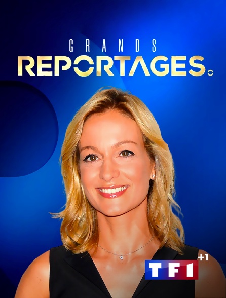 TF1 +1 - Grands reportages