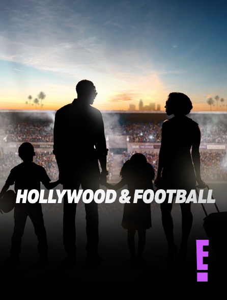 E! - Hollywood & Football