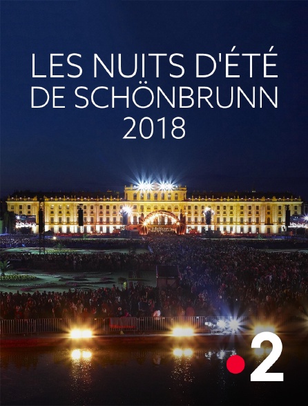 France 2 - Les nuits d'été de Schönbrunn 2018