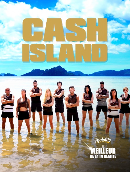 Le meilleur de la tv réalité - Cash Island