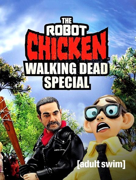 Adult Swim - The Robot Chicken Walking Dead Special : Look Who's Walking
