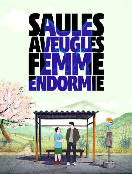 Saules aveugles, femme endormie