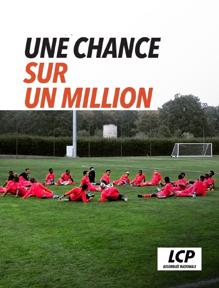 LCP 100% - Une chance sur un million