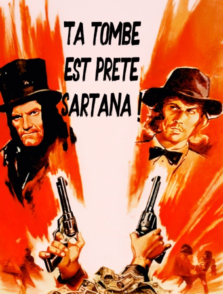 Ta tombe est prête Sartana !