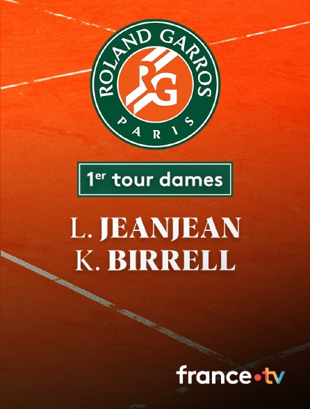 France.tv - Tennis - 1er tour Roland-Garros : L. Jeanjean (FRA) / K. Birrell (AUS)