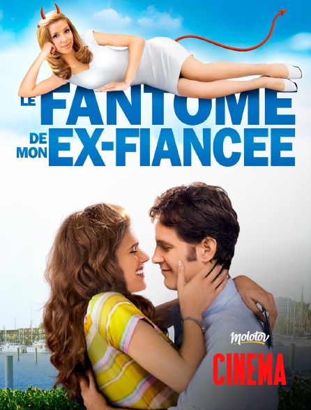 Molotov Channels Cinéma - Le fantôme de mon ex-fiancée