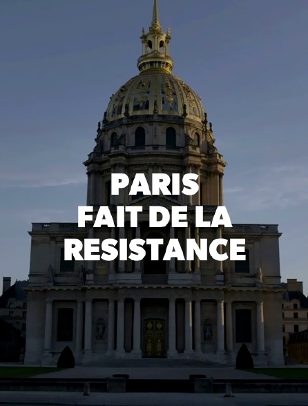 Paris fait de la résistance