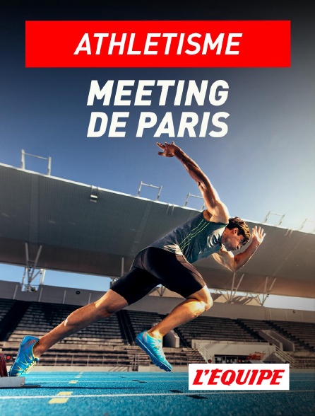 L'Equipe - Athlétisme : Meeting de Paris
