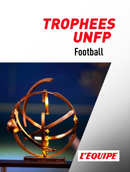 L'Equipe - Football : Trophées UNFP