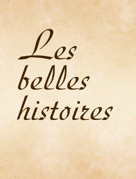 Les belles histoires