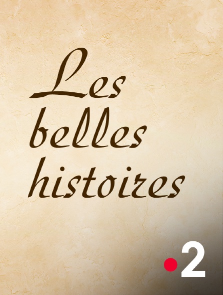 France 2 - Les belles histoires