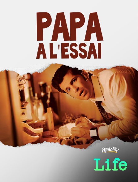 Molotov Channels Life - Papa à l'essai