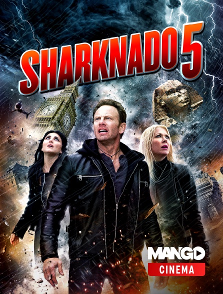 MANGO Cinéma - Sharknado 5 : fourmillement planétaire