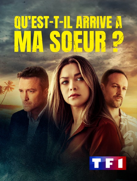 TF1 - Qu'est-il arrivé à ma soeur ?