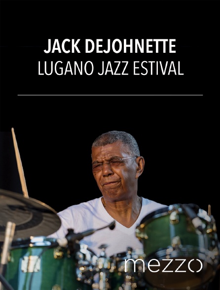 Mezzo - Jack Dejohnette : Lugano Jazz Estival