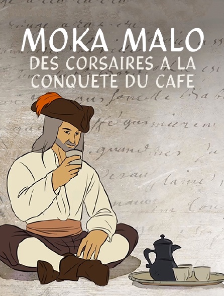 Moka Malo, des corsaires à la conquête du café