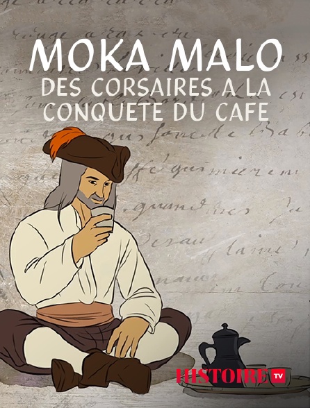 HISTOIRE TV - Moka Malo, des corsaires à la conquête du café