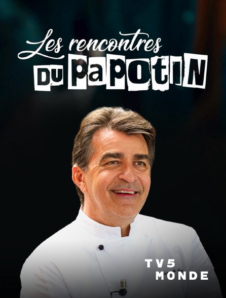 TV5MONDE - Les rencontres du Papotin