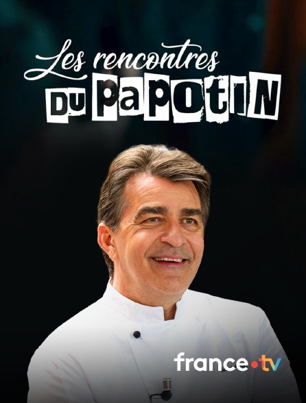 france.tv - Les rencontres du Papotin