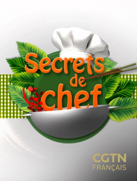 CGTN FR - Secrets de chef