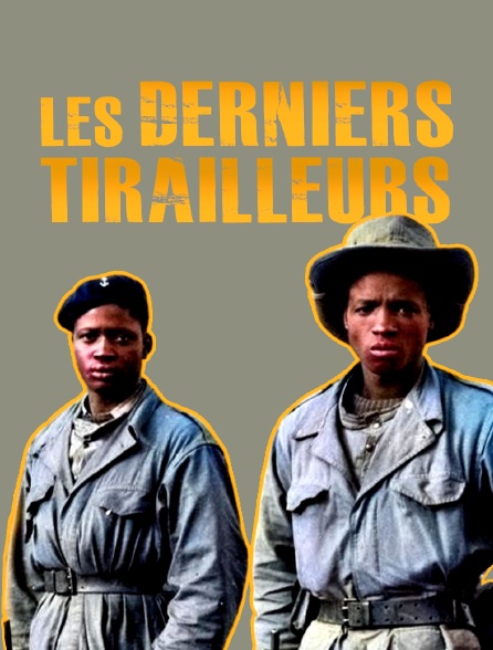 Les derniers tirailleurs