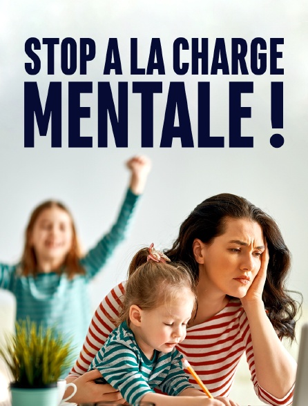 Stop à la charge mentale !