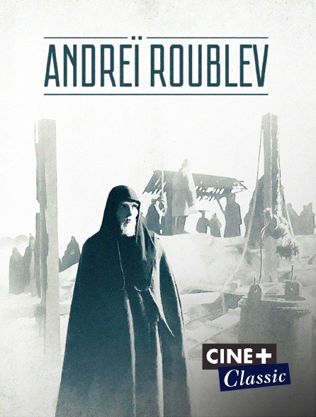 Ciné+ Classic - Andreï Roublev