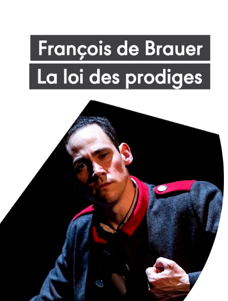 François de Brauer : La loi des prodiges