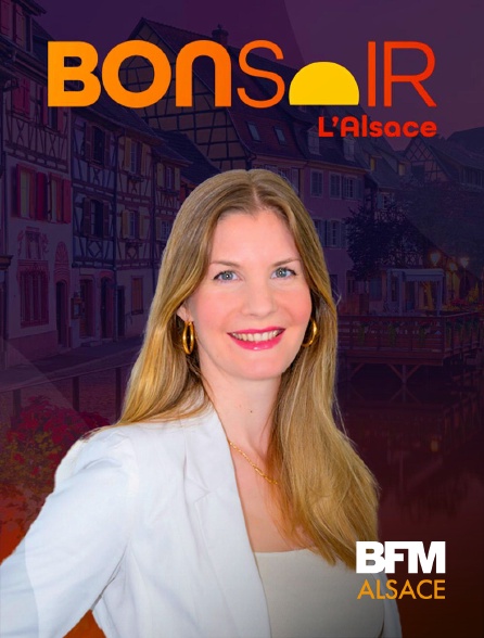 BFM Alsace - Bonsoir l'Alsace
