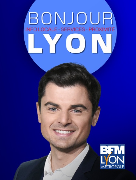 BFM Lyon Métropole - Bonjour Lyon