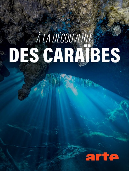 Arte - A la découverte des Caraïbes