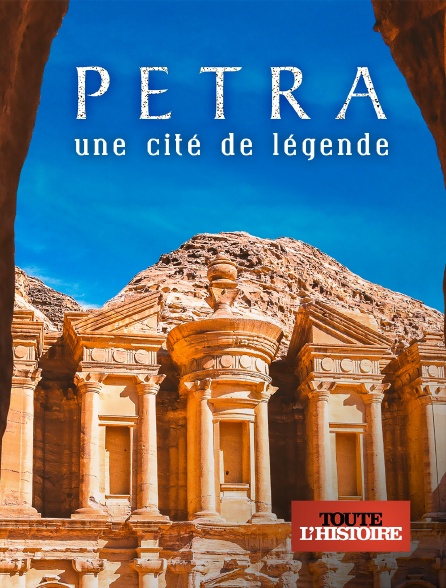 Toute l'Histoire - Petra : une cité de legende