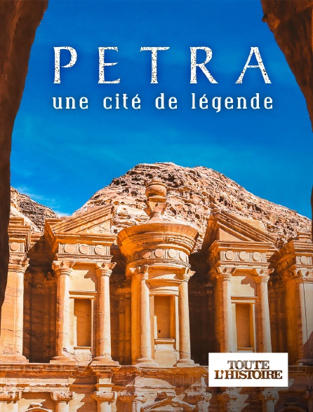 Toute l'Histoire - Petra : une cité de legende