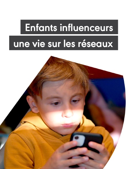 Enfants influenceurs : une vie sur les réseaux