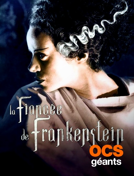 OCS Géants - La fiancée de Frankenstein