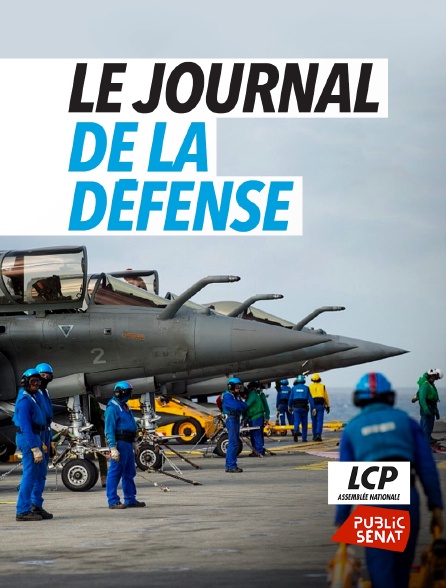 LCP Public Sénat - Le journal de la Défense