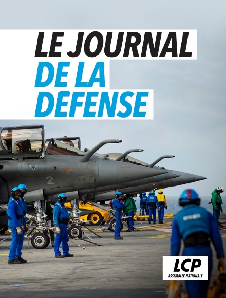 LCP 100% - Le journal de la Défense