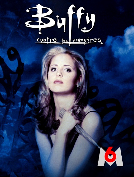 M6 - Buffy contre les vampires