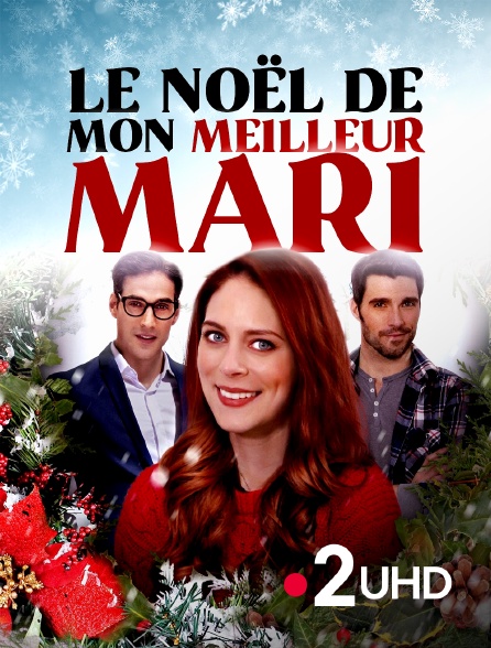France 2 UHD - Le Noël de mon meilleur mari