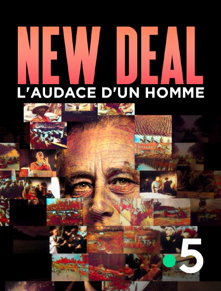 France 5 - New Deal, l'audace d'un homme