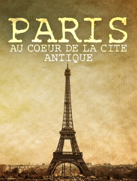 Paris : au coeur de la cité antique