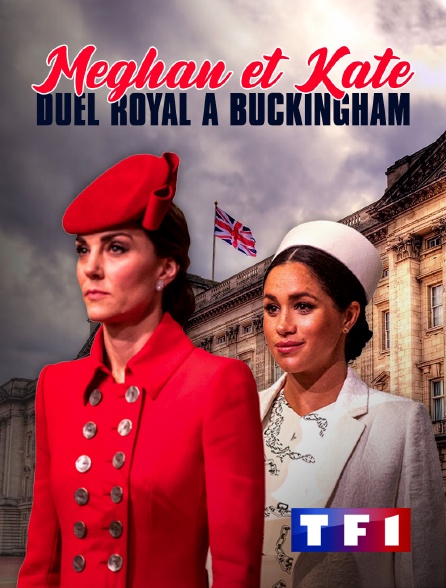 TF1 - Meghan et Kate : duel royal à Buckingham