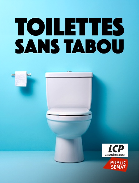 LCP Public Sénat - Toilettes sans tabou